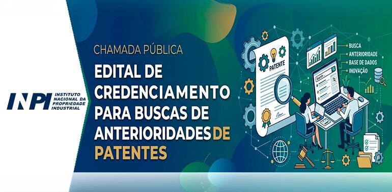 Edital de credenciamento para buscas de anterioridades de patentes está aberto